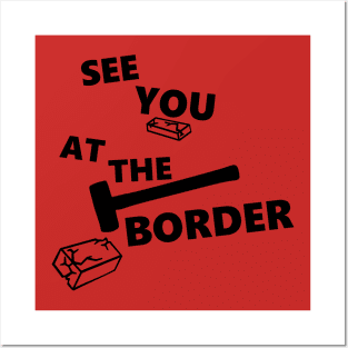 Destroying borders and helping people Posters and Art